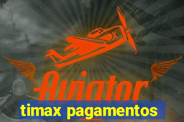 timax pagamentos